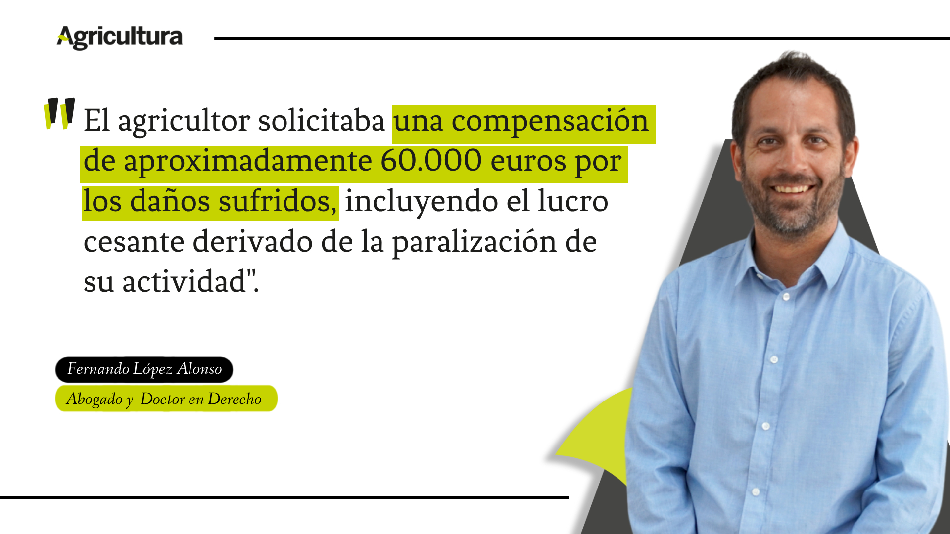 Incendio forestal responsabilidad administrativa caso real exime administración indemnizar agricultor